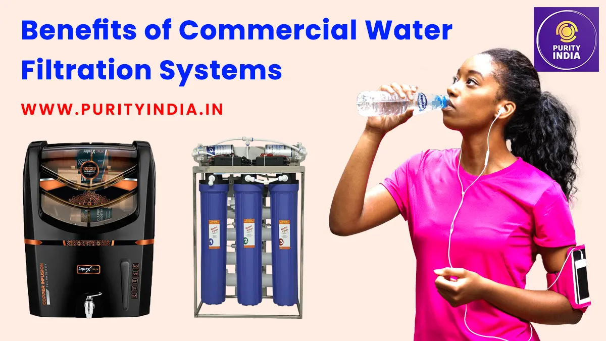 Benefits of Commercial Water Filtration Systems